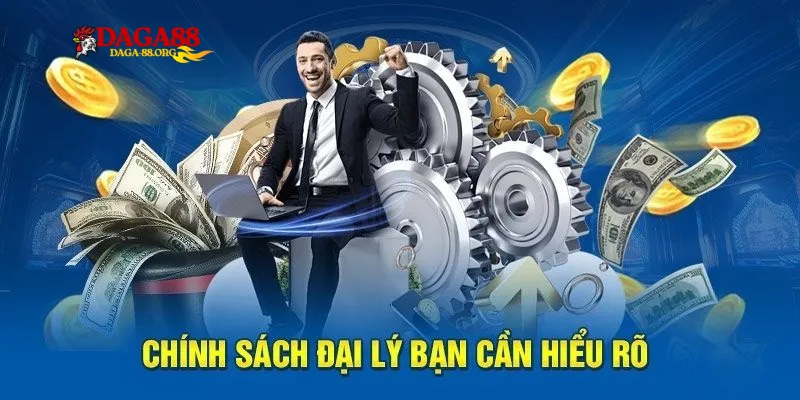 Sức hấp dẫn không thể chối từ của chính sách đại lý Daga88