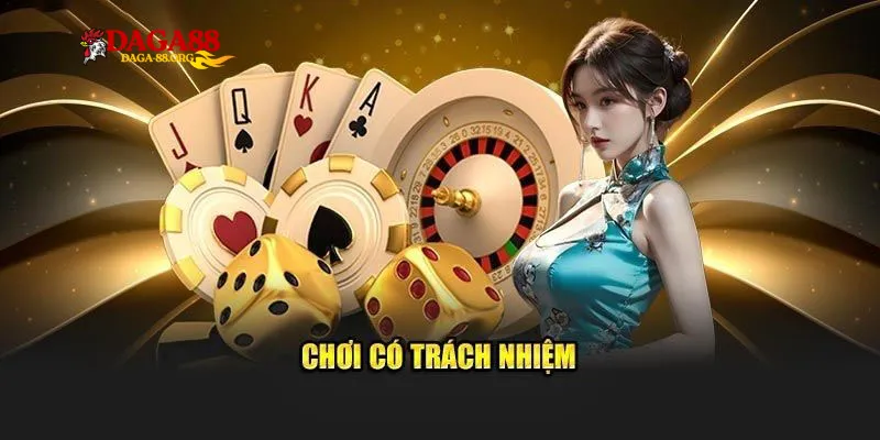 Tại sao chơi có trách nhiệm lại quan trọng tại Daga88?